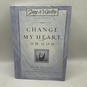 Songs 4 Worship Presents Change My Heart Oh God Daily Devotions Hardcover Book